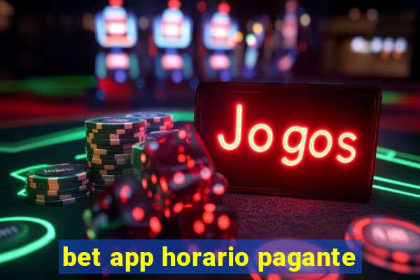 bet app horario pagante